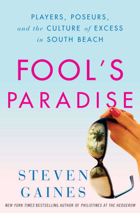 Book cover of Fool's Paradise: Players, Poseurs, and the Culture of Excess in South Beach
