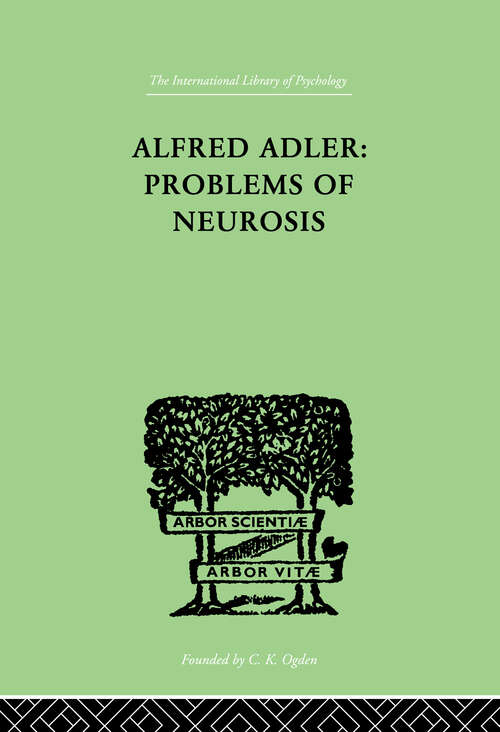 Alfred Adler: A Book of Case-Histories (International Library Of Psychology Ser.)