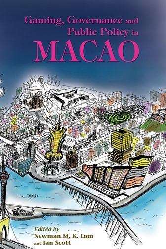 Gaming, Governance and Public Policy in Macao