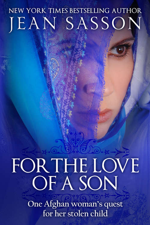 Book cover of For the Love of a Son: One Afghan Woman's Quest for Her Stolen Child