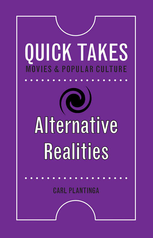 Book cover of Alternative Realities (Quick Takes: Movies and Popular Culture)