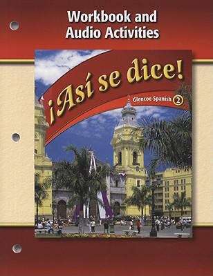 Book cover of ¡Así se dice! Glencoe Spanish 2: Workbook and Audio Activities