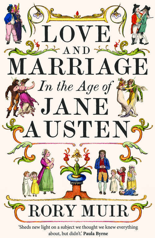 Book cover of Love and Marriage in the Age of Jane Austen