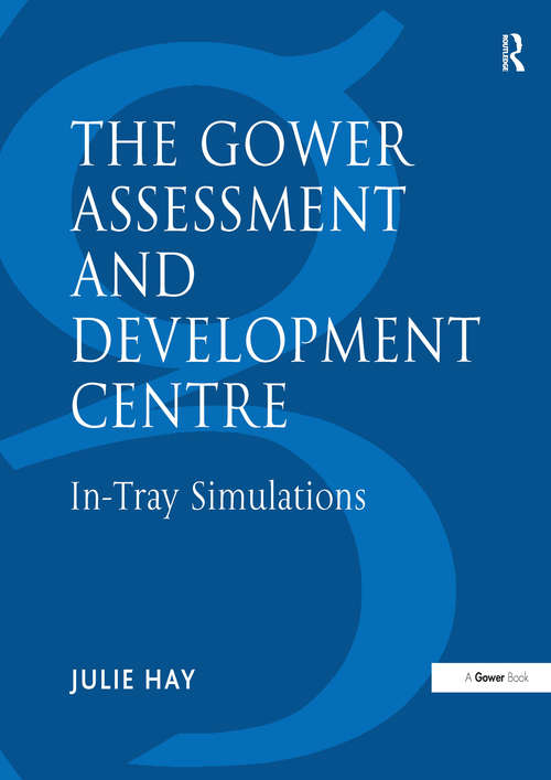 The Gower Assessment and Development Centre: In-Tray Simulations