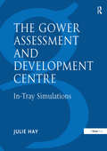 The Gower Assessment and Development Centre: In-Tray Simulations