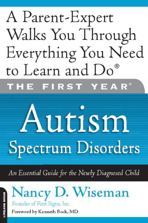 Book cover of The First Year: Autism Spectrum Disorders: An Essential Guide for the Newly Diagnosed Child
