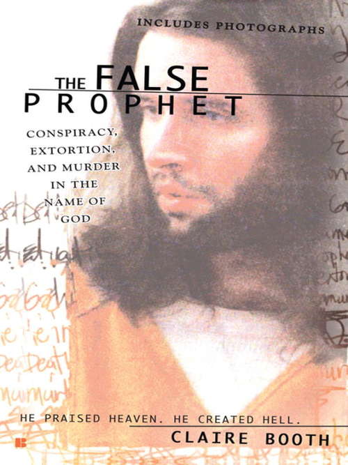 Book cover of The False Prophet: Conspiracy, Extortion and Murder in the Name of God