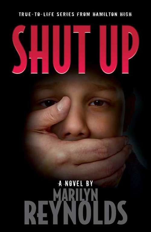 Book cover of Shut Up (True-to-Life Series from Hamilton High)