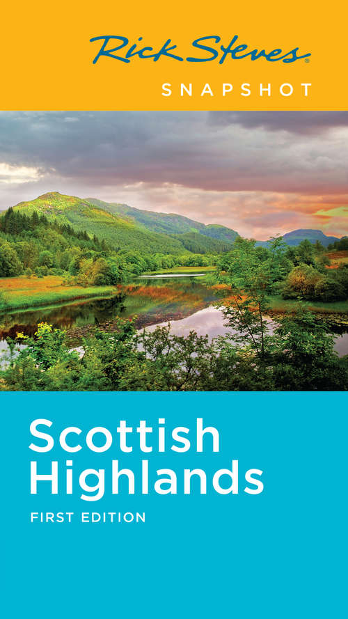 Book cover of Rick Steves Snapshot Scottish Highlands (Rick Steves Snapshot)