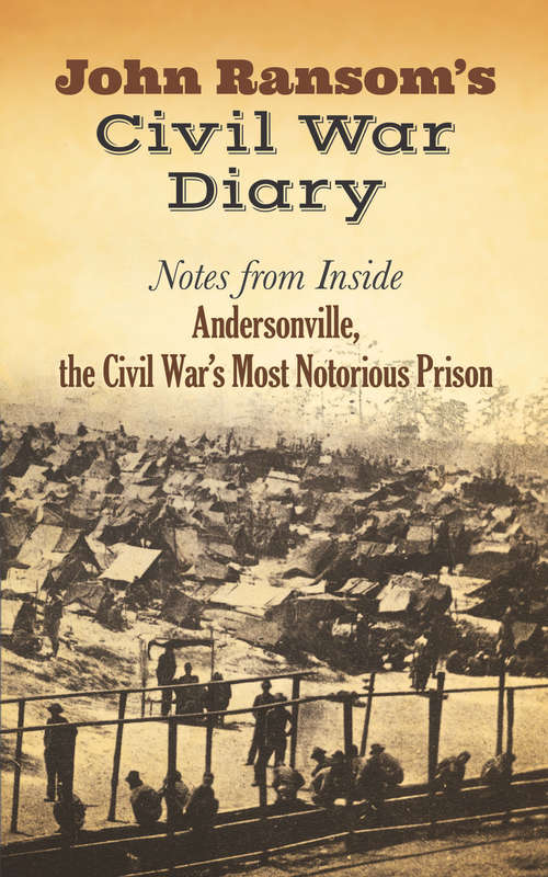 Book cover of John Ransom's Civil War Diary: Notes from Inside Andersonville, the Civil War's Most Notorious Prison