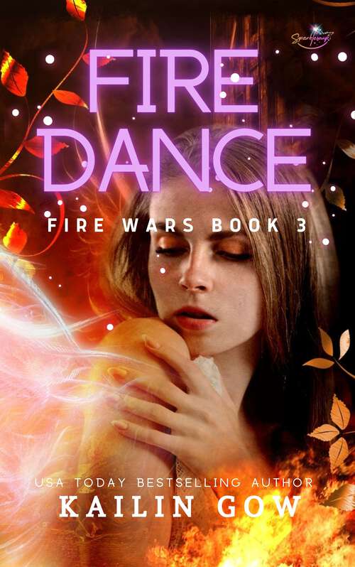 Book cover of Fire Dance (Fire Wars Series #3)