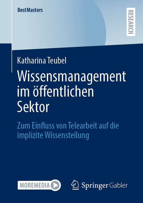 Book cover of Wissensmanagement im öffentlichen Sektor: Zum Einfluss von Telearbeit auf die implizite Wissensteilung (1. Aufl. 2023) (BestMasters)