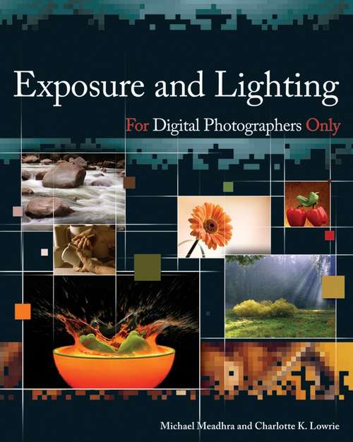 Book cover of Exposure and Lighting for Digital Photographers Only