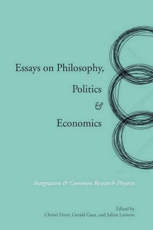 Book cover of Essays on Philosophy, Politics & Economics