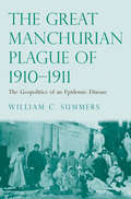 The Great Manchurian Plague of 1910-1911