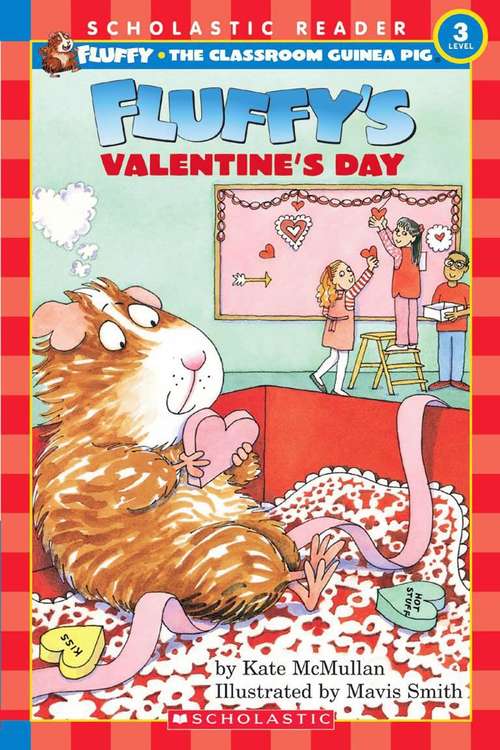 Fluffy's Valentine's Day (Fluffy the Classroom Guinea Pig #11)