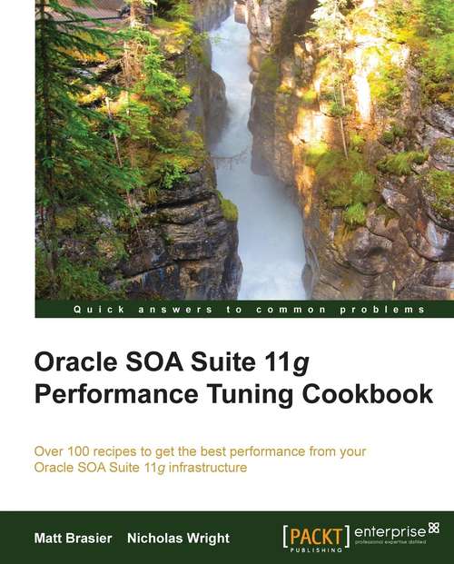 Oracle SOA Suite Performance Tuning Cookbook