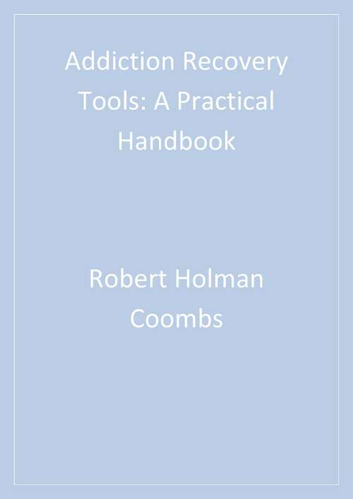 Book cover of Addiction Recovery Tools: A Practical Handbook