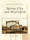 Spring City and Royersford: Through Time (Postcard History Series)