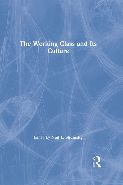 Book cover of The Working Class and Its Culture