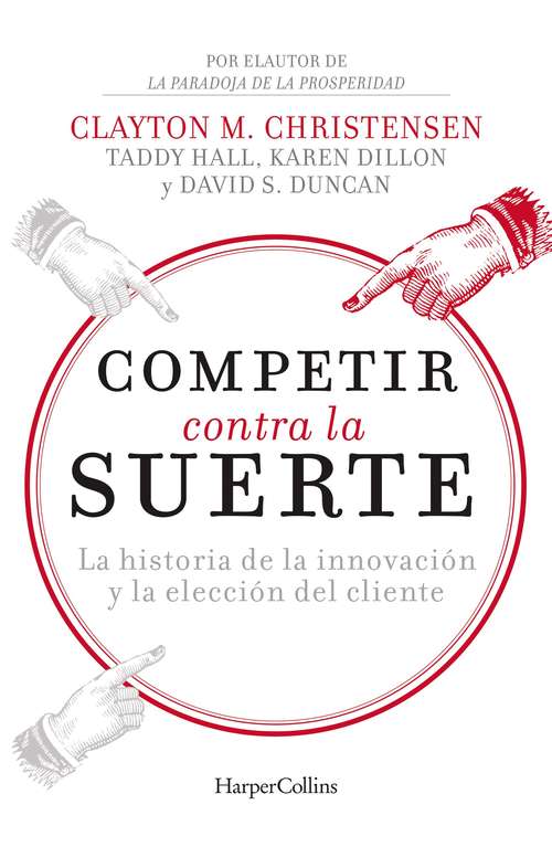 Book cover of Competir contra la suerte: La historia de la innovación y la elección del cliente