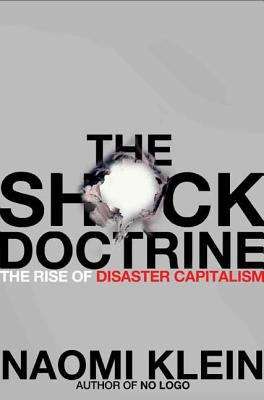 Book cover of The Shock Doctrine: The Rise of Disaster Capitalism