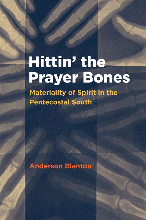Book cover of Hittin' the Prayer Bones
