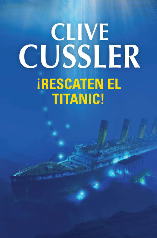 Book cover of ¡Rescaten el Titanic! (Dirk Pitt 3)