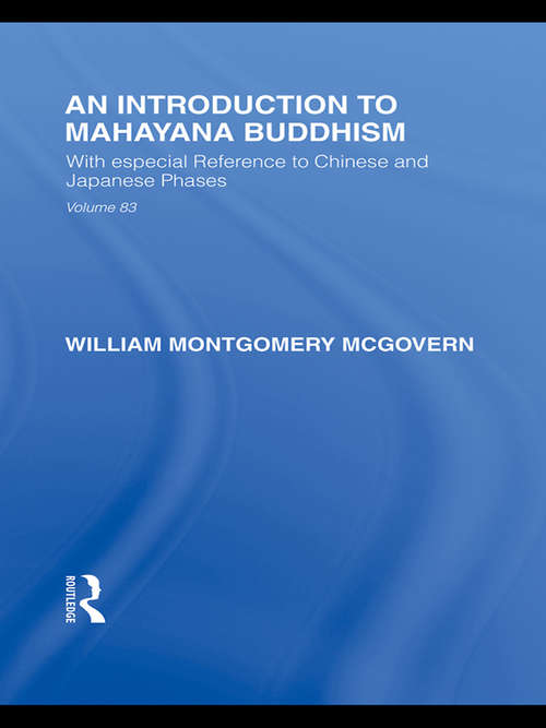 Book cover of An Introduction to Mahāyāna Buddhism: With especial Reference to Chinese and Japanese Phases (Routledge Library Editions: Japan)