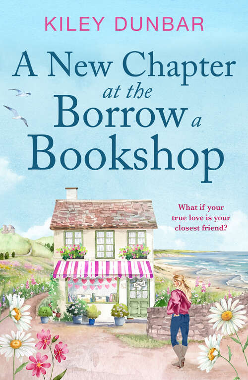 Book cover of A New Chapter at the Borrow a Bookshop: A warm, uplifting and emotional romance that booklovers will adore (Borrow a Bookshop)