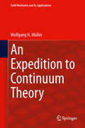 An Expedition to Continuum Theory (Solid Mechanics and Its Applications #210)