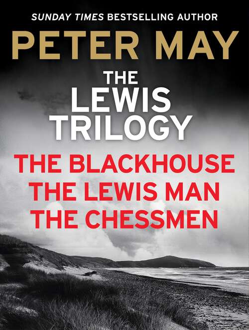 Book cover of The Lewis Trilogy: The Blackhouse, The Lewis Man and The Chessmen