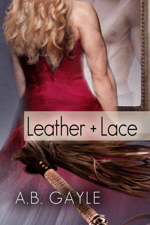 Book cover of Leather+Lace