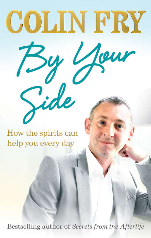 Book cover of By Your Side: How the spirits can help you every day