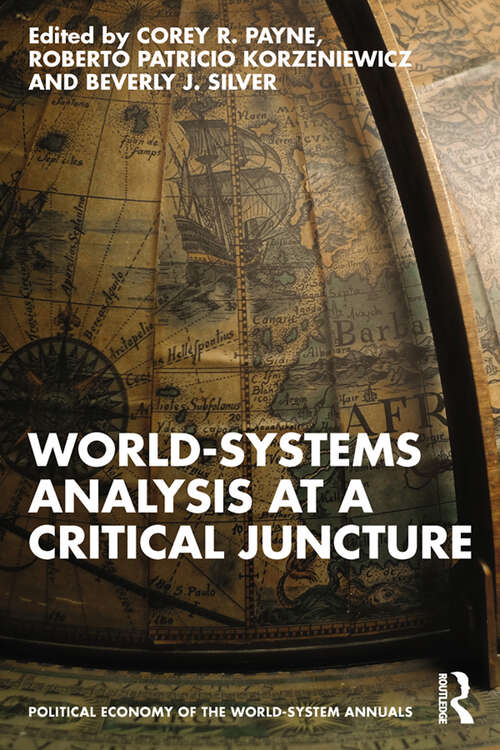 World-Systems Analysis at a Critical Juncture (Political Economy of the World-System Annuals)