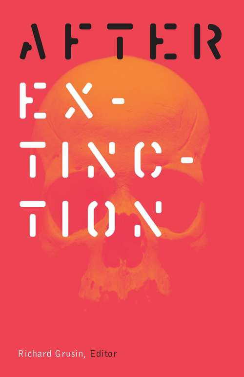 Book cover of After Extinction (21st Century Studies #6)