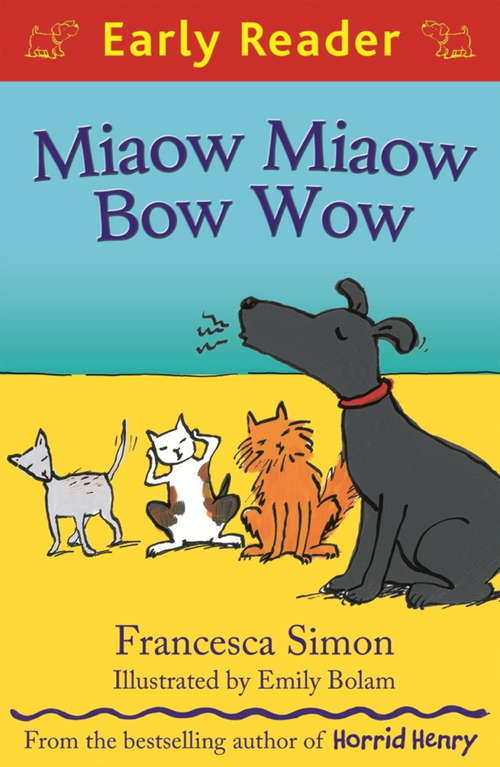 Book cover of Miaow Miaow Bow Wow (Early Reader)