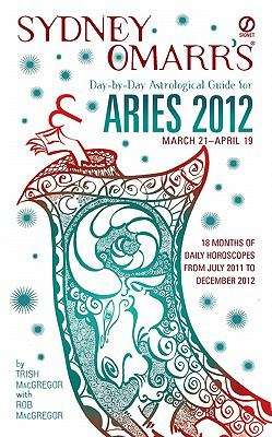 Sydney Omarr's Day-By-Day Astrological Guide for the Year 2011: Aries