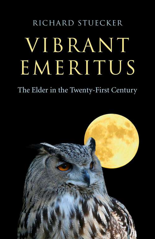 Book cover of Vibrant Emeritus: The Elder in the Twenty-First Century