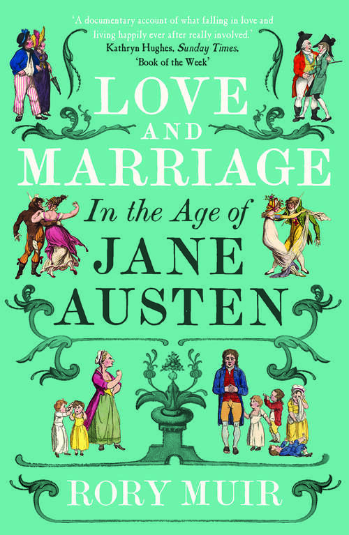 Book cover of Love and Marriage in the Age of Jane Austen