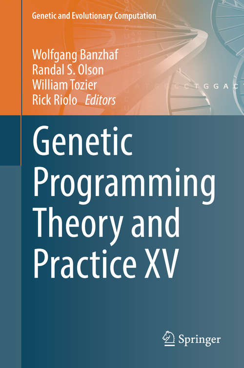 Genetic Programming Theory and Practice XV (Genetic and Evolutionary Computation)