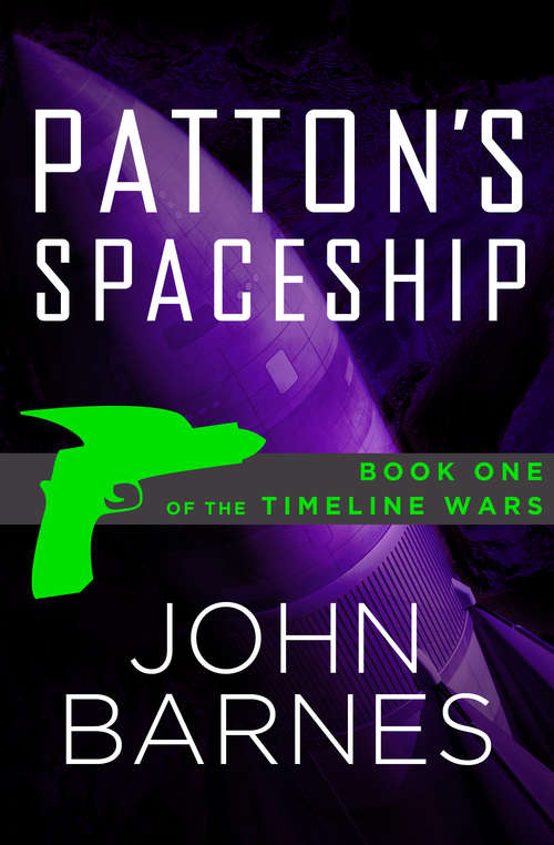Patton's Spaceship (The Timeline Wars #1)