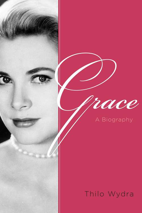 Book cover of Grace: A Biography (Proprietary)