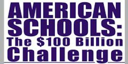 American Schools: The $100 Billion Challenge