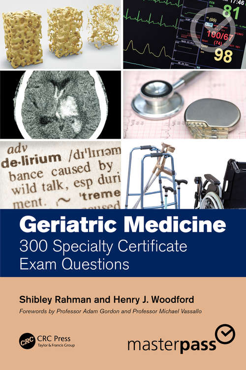 Geriatric Medicine: 300 Specialty Certificate Exam Questions (MasterPass)