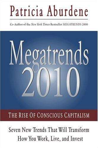 Book cover of Megatrends 2010: The Rise of Conscious Capitalism