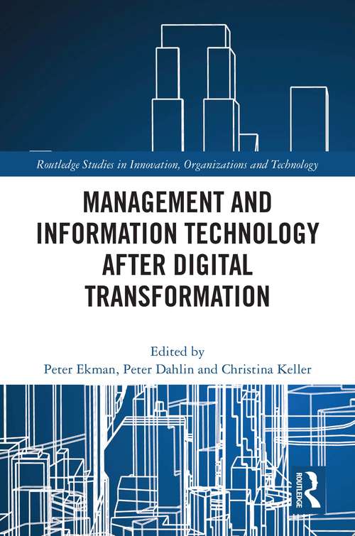 Management and Information Technology after Digital Transformation (Routledge Studies in Innovation, Organizations and Technology)