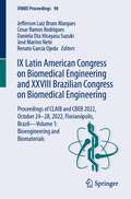 IX Latin American Congress on Biomedical Engineering and XXVIII Brazilian Congress on Biomedical Engineering: Proceedings of CLAIB and CBEB 2022, October 24–28, 2022, Florianópolis, Brazil—Volume 1: Bioengineering and Biomaterials (IFMBE Proceedings #98)