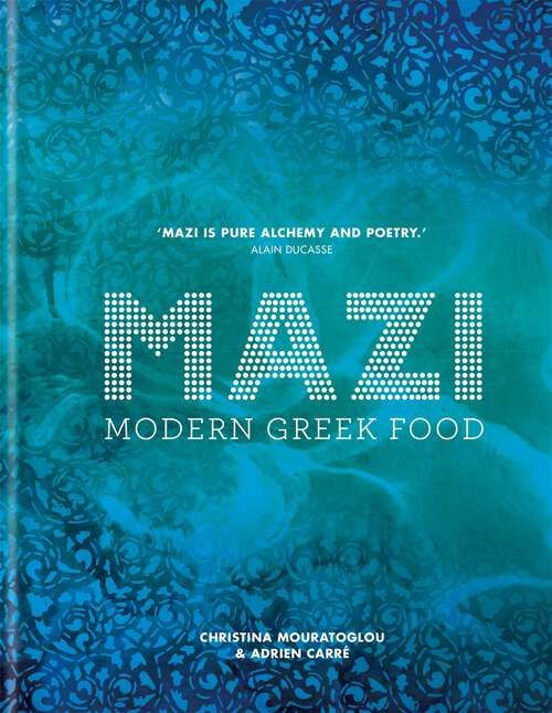 Book cover of MAZI: Modern Greek Food