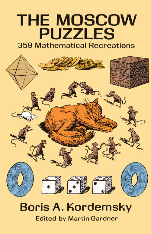 Book cover of The Moscow Puzzles: 359 Mathematical Recreations (Dover Recreational Math)